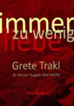 Immer zu wenig Liebe - Grete Trakl